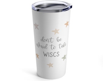 Don't Be AFraid to Take WISCs Tumbler - Schulpsychologin Tumbler - Schulpsychologin Becher - Schulpsychologin Geschenk - Geschenke für Schulpsychs