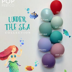 May include: Under the Sea Collection of balloons in various colors, including blue pearl, baby aqua, periwinkle, violet, red, soft jade, teal, and grape jelly. The balloons are arranged in a circle around a mermaid illustration.