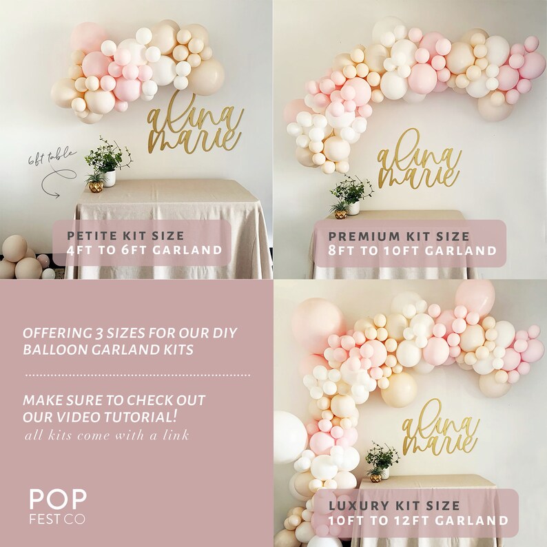 May include: Three different sizes of DIY balloon garland kits in pink, white, and beige. The kits are shown with a custom name sign that says "Alena Marie". The kits are available in petite (4 to 6 feet), premium (8 to 10 feet), and luxury (10 to 12 feet) sizes.