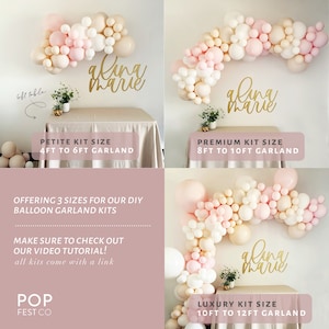 May include: Three different sizes of balloon garlands in pink, white, and beige. The garlands are decorated with the names "Alina Marie" in gold lettering. The text "Petite Kit Size 4ft to 6ft Garland", "Premium Kit Size 8ft to 10ft Garland", and "Luxury Kit Size 10ft to 12ft Garland" is also included in the image.
