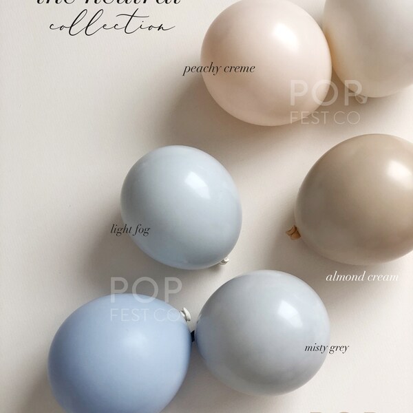 Könnte beinhalten: Eine Sammlung von Ballons in verschiedenen neutralen Farben, darunter Pfirsichcreme, Malzmilch, leichter Nebel, Mandelcreme, nebliges Grau und edles Blau. Die Ballons sind auf einem weißen Hintergrund angeordnet, auf dem der Text "the neutral collection" und "POP FEST CO" gedruckt ist.