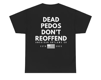 De4d P3dos Don't Reoffend™ - T-Shirt