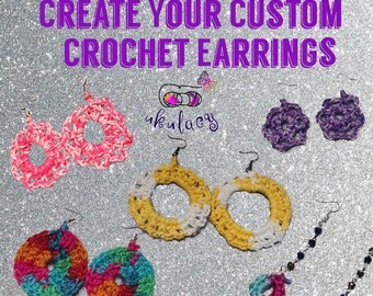 Create Your Own Custom Crochet Earrings