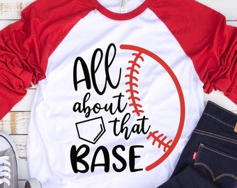 All About That Base SVG, Baseball, Softball SVG, Cut File, PNG, eps, dxf, Clipart, Cricut, Shirt design, Silhouette Cameo, Commercial Use