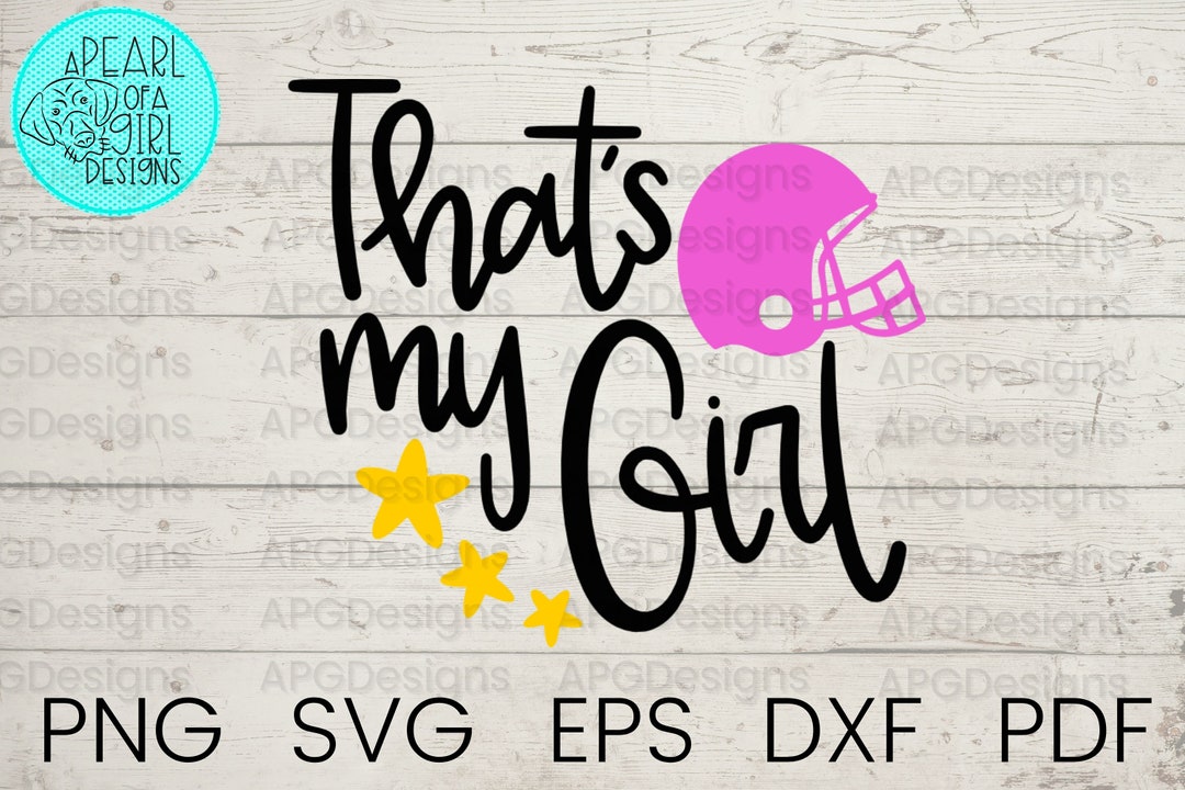 That's My Girl SVG Football Svg Football Svg for Girl Etsy