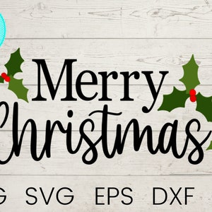Merry Christmas SVG, Christmas SVG, Merry Christmas PNG, Christmas Cut File, Christmas Clipart, Holly Berry, Christmas Sign, Commercial Use