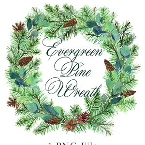 Aquarelle Couronne de pin à feuilles persistantes Clipart imprimable - Arbre de Noël et pommes de pin Cadre d’hiver - Bordure de Noël pour le scrapbooking numérique