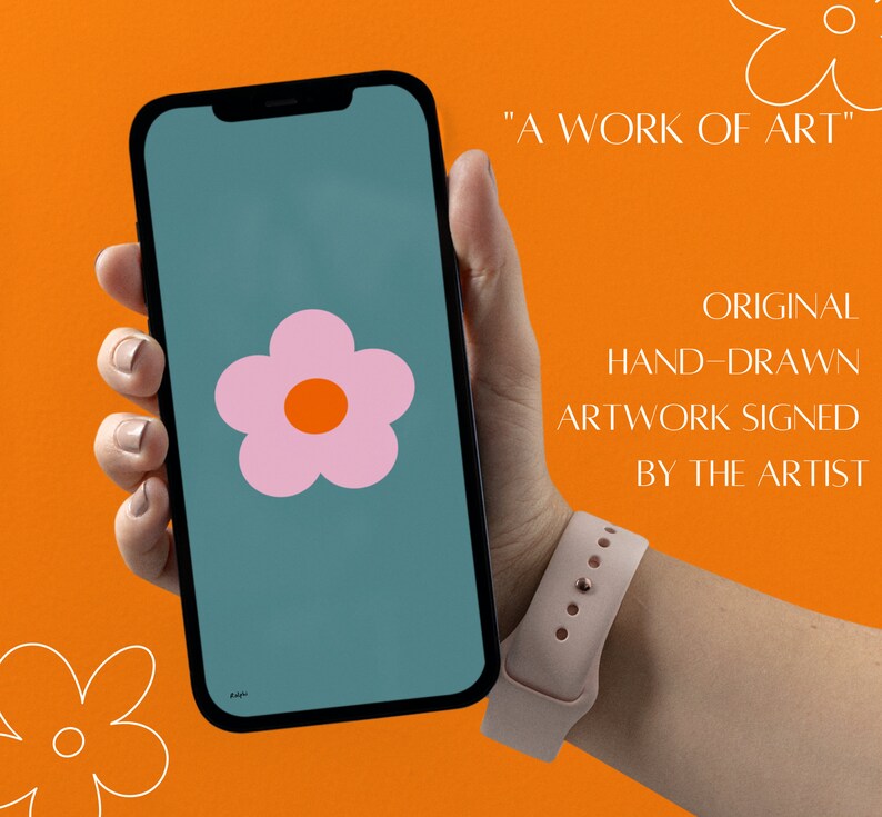 May include: A digital illustration of a pink flower with an orange center on a teal background. The image is displayed on a smartphone screen held by a hand. The text "A WORK OF ART" is displayed above the phone and the text "ORIGINAL HAND-DRAWN ARTWORK SIGNED BY THE ARTIST" is displayed below the phone.