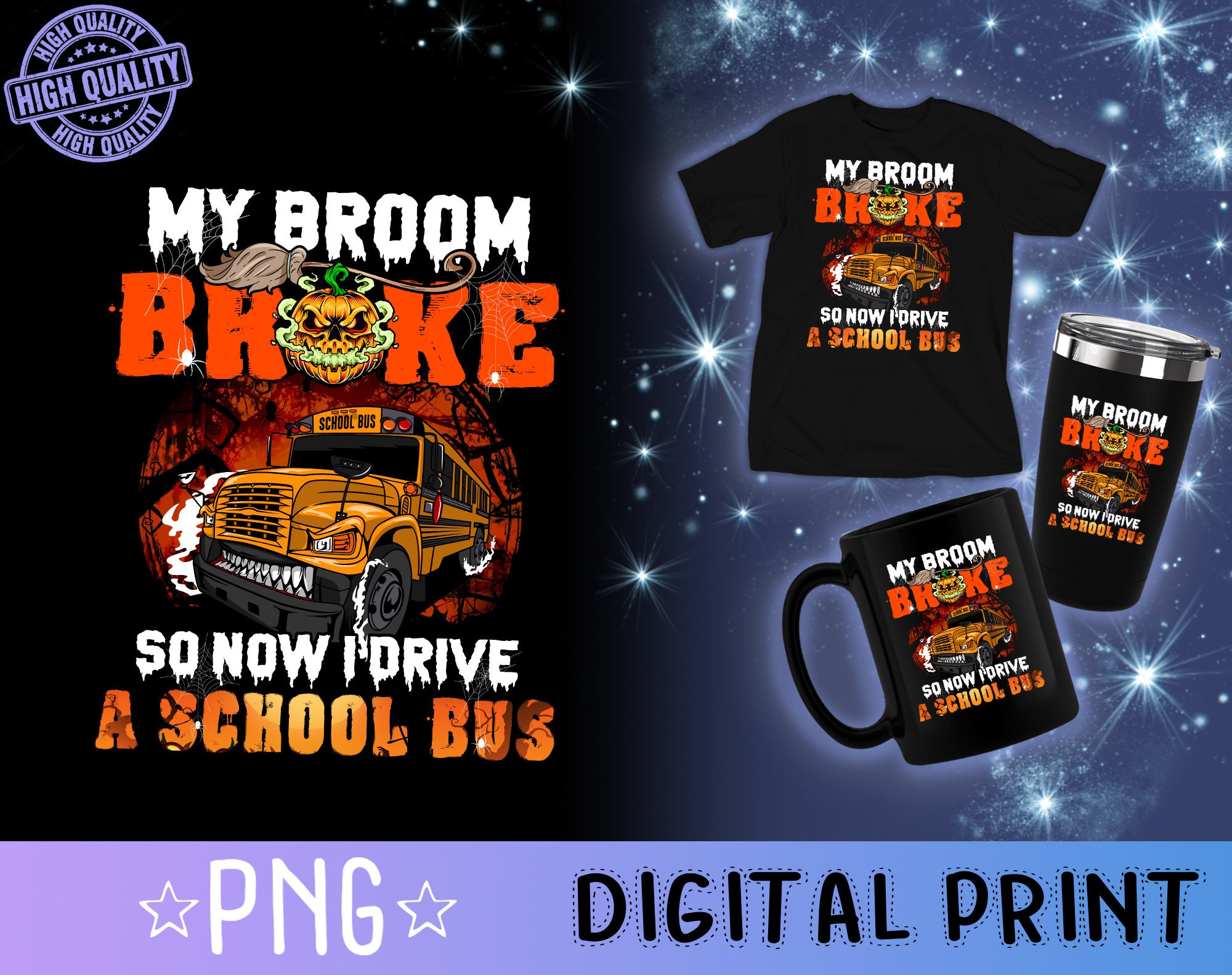 My Broom Broke so Now I&rsquo;m A Bus Driver Png PNG Files for - Etsy