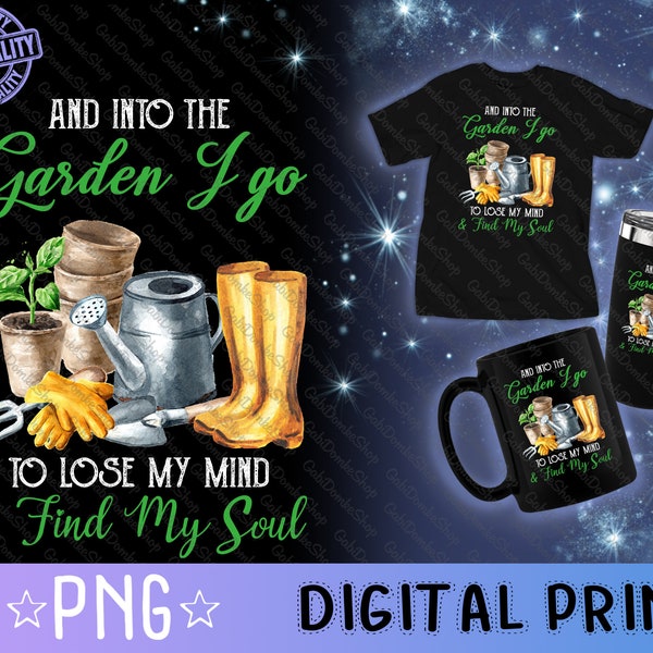 Into the Garden I Go to Lose My Mind and Find My Soul - Etsy