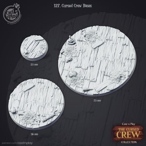 May include: Three round, white, plastic bases for miniature figures. The bases are textured to look like wood planks and feature various details like coins, bottles, and bones. The bases are 25 mm, 50 mm, and 75 mm in diameter. The text "127. Cursed Crew Bases" is at the top of the image. The text "Cast n Play THE CURSED CREW COLLECTION" is at the bottom of the image.