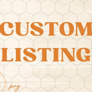 CUSTOM LISTING- Do not purchase before messaging me!