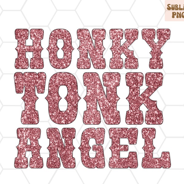 Honky Tonk Angel PNG for Sublimation, Western Sublimation Designs Downloads, Honky Tonk PNG, Glitter PNG, Best Seller Png, Top Seller Png