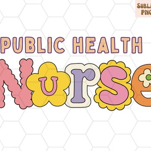 Public Health Png for Sublimation, Trendy Nurse Sublimation, Matching Nurse Shirts, Nurse PNG Design, Nurse Shirt Design Download, Nurse