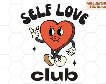 Self Love Club PNG, Self Love Club Sublimation Design, Retro Heart Design, Mental Health PNG, Positive PNG, Aesthetic Png Sublimation Design