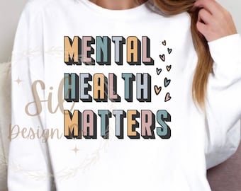 Mental Health Matters png, mental health awareness png for sublimation, retro mental health matters shirt design, mental health sublimation