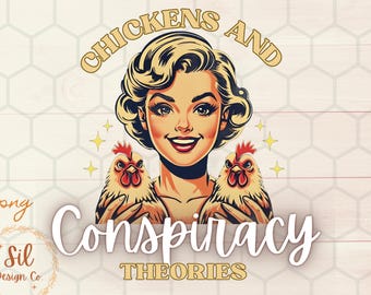 Chicken Conspiracy Theories png, Chicken farm Conspiracy Theorist shirt design, funny I don’t trust the government png, trendy png files dtf