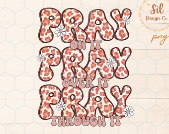 Pray On It Png for Sublimation, trendy Christian png, bible verse shirt design, dtf png design, Jesus sublimation, christian Faith png, pray