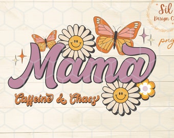 Mama Caffeine and Chaos png, sublimation maman tendance dtf, sublimation maman rétro, best-seller png, conception de chemise maman, conception de chemise maman cool