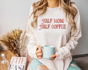 Half Mom Half Coffee PNG, Trendy Mama Shirt Design (Digital Download)