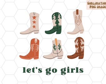 Lets Go Girls PNG for Sublimation | Shania Inspired Shirt | Let's Go Girls, Western Sublimation Downloads | Trendy PNG files | Cowgirl Boots