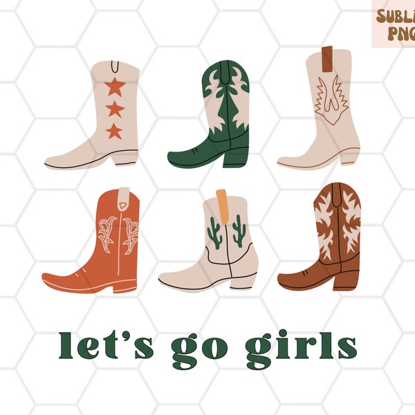 Lets Go Girls PNG for Sublimation | Shania Inspired Shirt | Let's Go Girls, Western Sublimation Downloads | Trendy PNG files | Cowgirl Boots