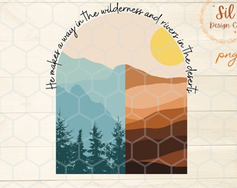 He Makes a way in the wilderness Png, Isaiah 43:19 png, trendy Christian png, bible verse shirt png Jesus sublimation, popular Christian png