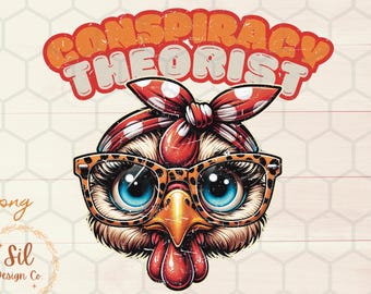 Chicken Conspiracy Theorist PNG, Trendy Shirt Design (Digital Download)