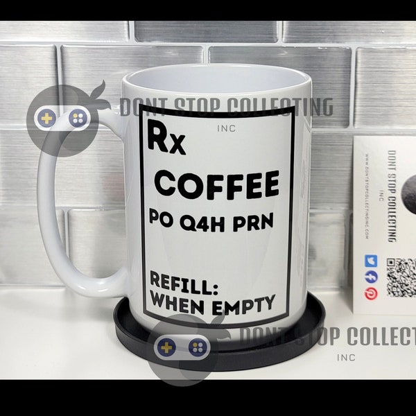 Ceramic Coffee Prescription Cup | Mug | 15 oz / 443 ml | Nurse Doctor Pharmacist | Wine Beer Soda Tea | Sublimation |