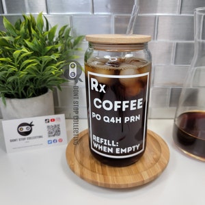 Iced Coffee Glass | Beer Soda Can Glass | Coffee Prescription | 16 oz / 473 ml With Bamboo Lid and Straw | Nurse Doctor Pharmacist