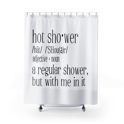 Shower Curtain Hot Shower Me in It Bath Liner Shower Etsy