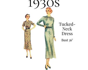May include: A sewing pattern illustration titled 1930s Tucked-Neck Dress Bust 36". The image displays two figures wearing dresses with belts, one in a solid light green color and the other in a floral print pattern, both featuring tucked necklines.
