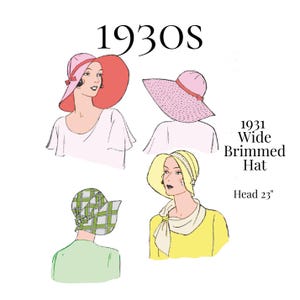 May include: An illustration of 1930s wide-brimmed hats. The image shows four hat designs, including a pink and red hat, a pink patterned hat, a green plaid hat, and a yellow hat with a white band. Text reads "1931 Wide Brimmed Hat" and "Head 58 cm".