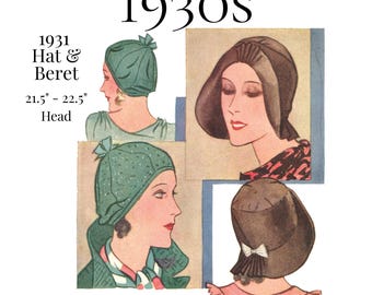 1930s Ladies’ Hat & Beret – 1931 Reproduction, PDF Sewing Pattern #1819 (22" Head)