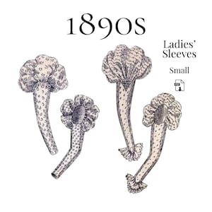 1890s Ladies 1897 Sleeves in Two Styles - INSTANT DOWNLOAD - Reproduction Sewing Pattern #1213 - Size Small - PDF - Print At Home