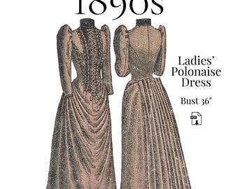 1890s Polonaise Dress with Back Pleating – Madame Demorest Reproduction PDF Pattern #4703 (36 inch bust)