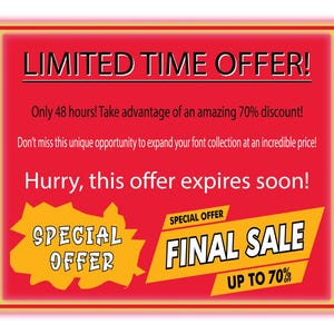 Op de afbeelding: Rode en gele grafiek met de tekst "BEPERKTE TIJD AANBIEDING!" en "SPECIAL OFFER FINAL SALE TOT 70%". De tekst luidt "Slechts 48 uur! Profiteer van een geweldige korting van 70%! Mis deze unieke kans niet om uw lettertypecollectie uit te breiden tegen een ongelooflijke prijs! Haast u, deze aanbieding verloopt binnenkort!"