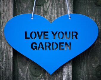 Blue Heart, Love Your Garden, Metal Garden Art, Fence Decoration, Wall Art, Pergola Ornament, Anniversary Gift, Garden Sign, Garden Gifts UK