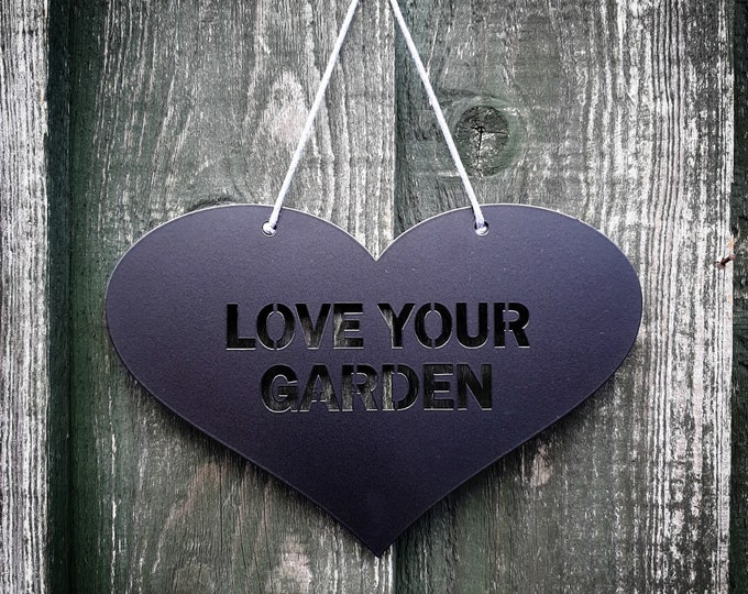 Black Heart, Love Your Garden Sign, Metal Garden Art, Fence Decoration, Wall Art, Pergola Art, Garden Lover Gift, Steel Anniversary Gift