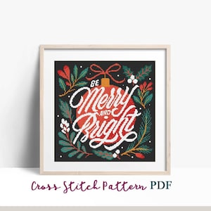 Be merry and bright, Christmas Cross Stitch Pattern, Modern x-stitch Pattern, Cross Stitch Chart, Christmas Gift, Xmas, Instant Download PDF