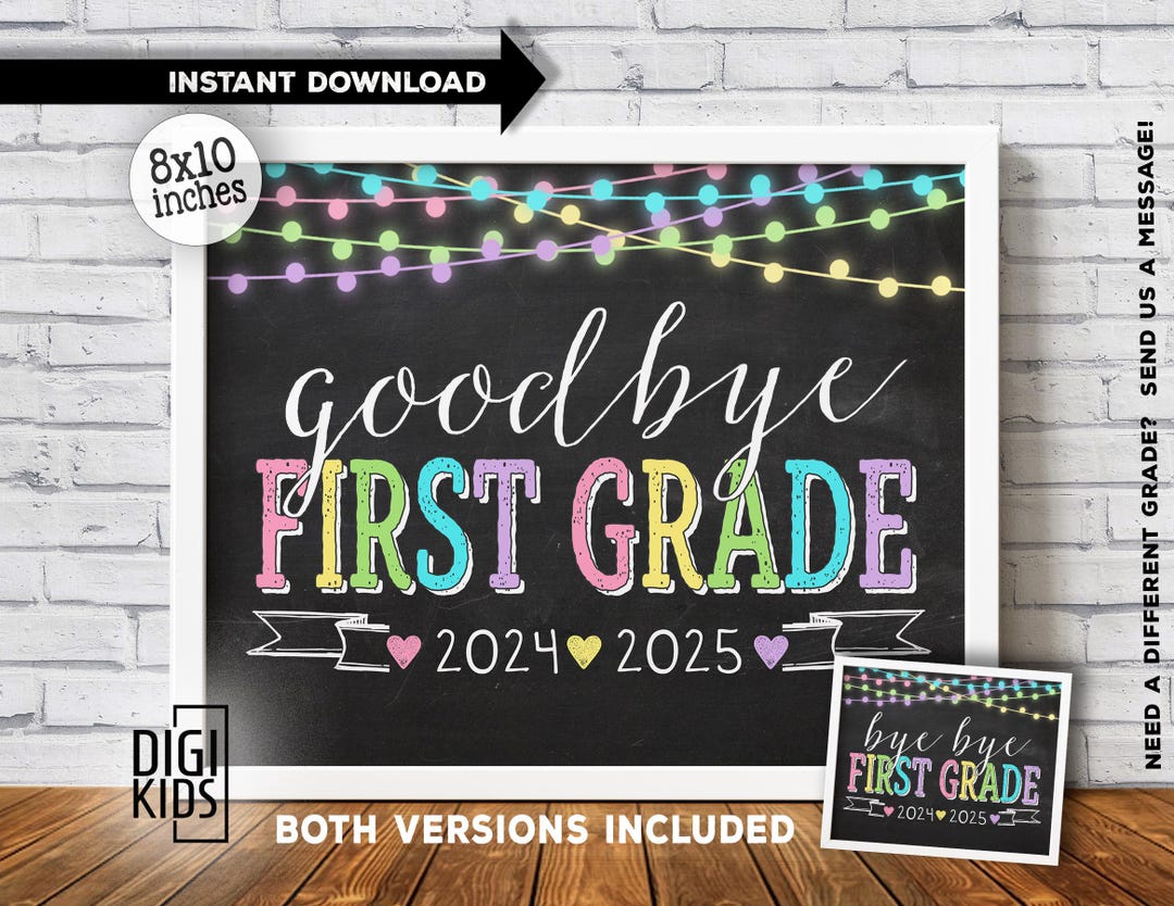 Bye First Grade Last Day of 1st Grade Sign - Last Day of School Sign 2025 - Bye Bye ...