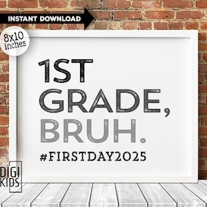 First day of school sign - First day of 1st grade sign 2025 - 1st grade BRUH printable poster - 1st grade photo prop - instant download