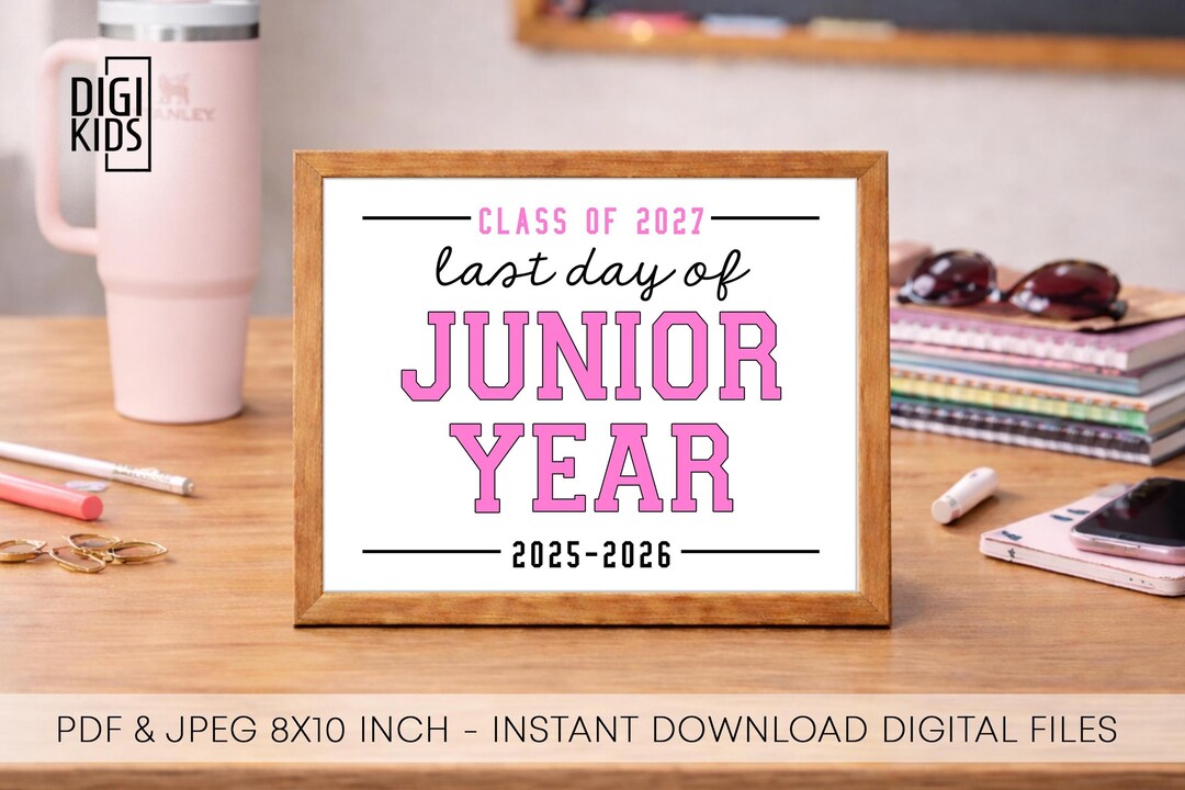 Last Day of Junior Year Sign 2026 - 11th Grade Printable Sign - Last ...