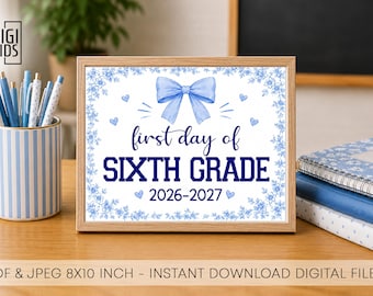 First day of 6th grade sign - Printable 1st day of school photo prop -  Blue bows sixth grade digital Instant download - 2026