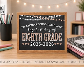 Last day of middle school sign - last day of 8th grade sign  2026 - 8th grade printable poster - 8th grade photo prop - instant download