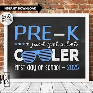 First day of Pre K Sign 2025 - 1st day of school sign - Pre K just got cooler chalkboard sign- back to school instant download