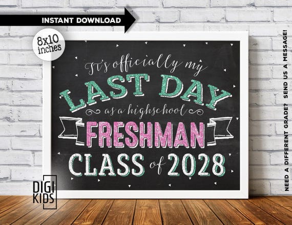 Last day of High School Sign 2025 Last Day of Freshman year Class of  2028 Chalkboard 9th grade last day of school photo prop