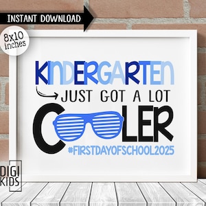 First day of kindergarten Sign 2025 - 1st day of school sign - kindergarten just got cooler chalkboard - back to school instant download