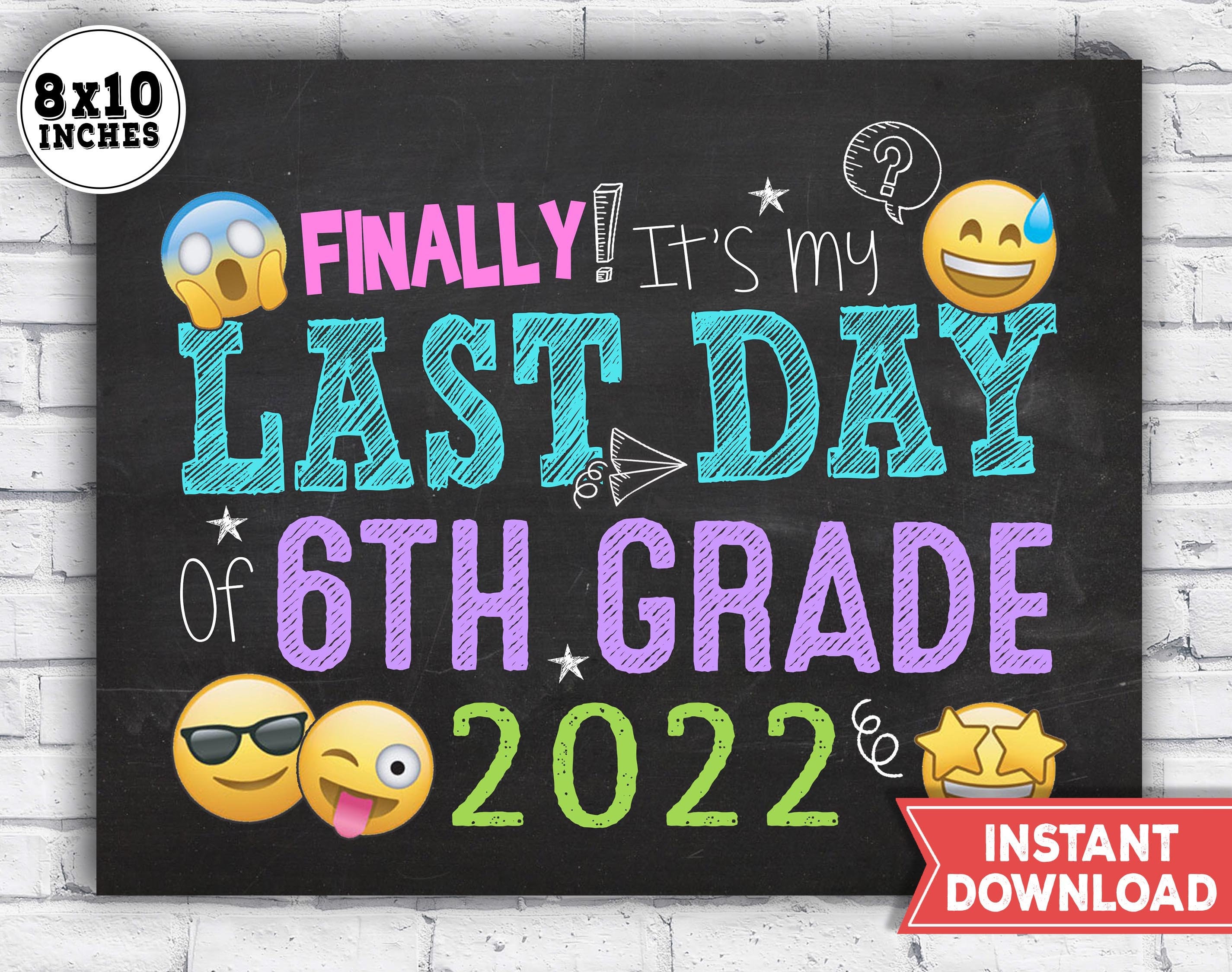 Last Day Of 6th Grade Sign Last Day Of School Sign 2021 2022 Etsy Uk