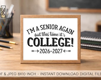 First day of college sign - 1st day of college SENIOR year 2026 - Senior first day of college sign - instant digital download